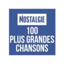 Nostalgie 100 Plus Grandes Chansons